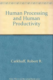 Human Processing and Human Productivity