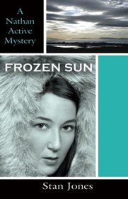 Frozen Sun (Nathan Active, Bk 3)