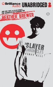 Slayer Chronicles, The: First Kill (The Slayer Chronicles)