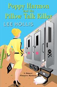 Poppy Harmon and the Pillow Talk Killer (A Desert Flowers Mystery)