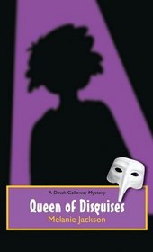 Queen of Disguises: A Dinah Galloway Mystery