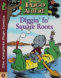 Walt Kelly's Pogo and Albert: Diggin Fo' Square Roots (Pogo & Albert)