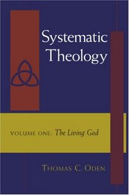 The Living God, Volume 1 Systematic Theology