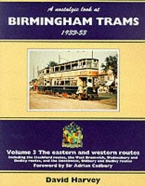 A Nostalgic Look at Birmingham Trams, 1933-53 (A Nostalgic Look At...)