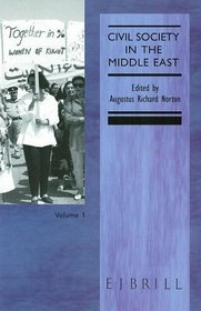 Civil Society in the Middle East (Social, Economic and Political Studies of the Middle East, Vol 1)