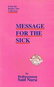 Message for the Sick (from the Risale-i Nur Collection)