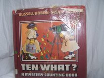 Ten What?: A Mystery Counting Book