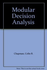 Modular Decision Analysis: An Introduction in the Context of a Theoretical Basis for Consumer Demand Analysis