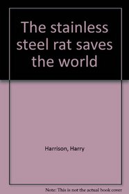 The stainless steel rat saves the world