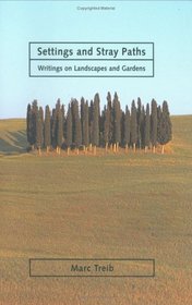 Setting and Stray Paths: Writings on Landscape Architecture