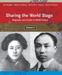 Sharing the World Stage: Biography and Gender in World History, Volume 2 (Sharing the Stage)