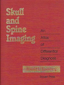 Skull and Spine Imaging: An Atlas of Differential Diagnosis