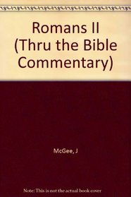 Romans  II (Thru the Bible Commentary)