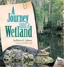 A Journey into a Wetland (Biomes of North America)