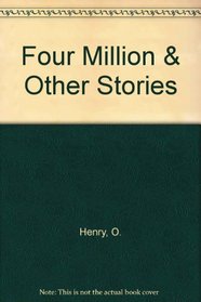 Four Million & Other Stories