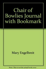 Chair of Bowlies Journal, with Bookmark