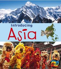 Introducing Asia (Heinemann First Library: Introducing Continents)