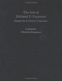 The Art of Richard P. Feynman: Images by a Curious Character