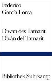 Diwan des Tamarit / Sonette der dunklen Liebe. Divan del Tamarit / Sonetos del amor oscuro.