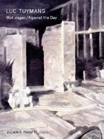Luc Tuymans: Against the Day