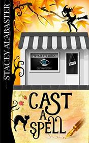 Cast a Spell (Private Eye Witch Cozy Mystery)