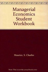 Managerial Economics Student Workbook