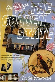 Greetings from the Golden State: A Novel