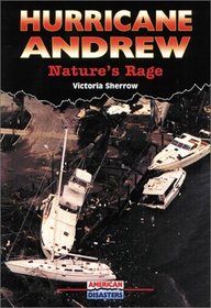 Hurricane Andrew: Nature's Rage (American Disasters)