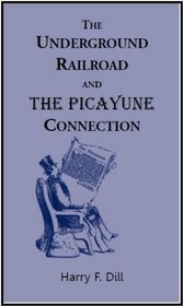 The Underground Railroad and the Picayune Connection