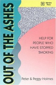 Out of the Ashes : Help for People Who Have Stopped Smoking