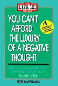 You Can't Afford the Luxury of a Negative Thought (Life 101)