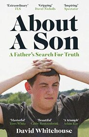 About A Son: A Murder and A Father?s Search for Truth