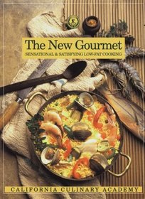 The New Gourmet: Sensational  Satisfying Low-Fat Cooking (California Culinary Academy)