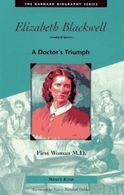 Elizabeth Blackwell: A Doctor's Triumph (Barnard Biography Series, Vol. 2)