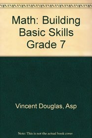 Math: Building Basic Skills Grade 7 (Building Skills)