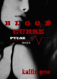 Blood Curse (PULSE Vampire Series #8)