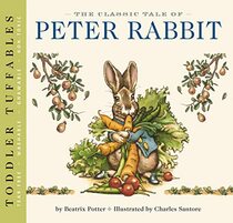 Toddler Tuffables: The Classic Tale of Peter Rabbit: A Toddler Tuffable Edition (Book #1) (1)