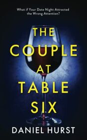The Couple At Table Six: A gripping psychological thriller with a shock ending