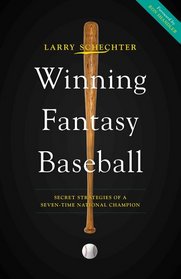 Winning Fantasy Baseball: Secret Strategies of a seven-time National Champion