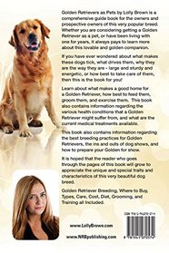 Golden Retrievers as Pets: Golden Retriever Breeding, Where to Buy, Types, Care, Cost, Diet, Grooming, and Training all Included! The Ultimate Golden Retriever Owner's Guide