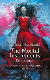 The Mortal Instruments, renaissance - tome 3 La Reine de l'air et des ombres - partie 1 (3)