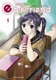 My e-girlfriend, Tome 1 (French Edition)
