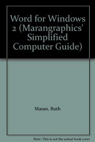 Word for Windows 2 (Marangraphics' Simplified Computer Guide)