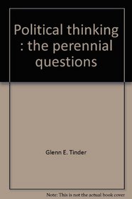 Political thinking: The perennial questions