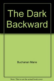 The Dark Backward