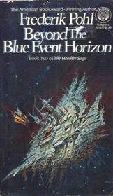 Beyond the Blue Event Horizon (Heechee, Bk 2)