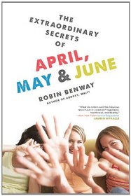The Extraordinary Secrets Of April, May, & June (Turtleback School & Library Binding Edition)