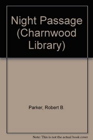 Night Passage (Charnwood Library)