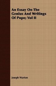 An Essay On The Genius And Writings Of Pope; Vol II