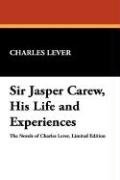 Sir Jasper Carew, His Life and Experiences